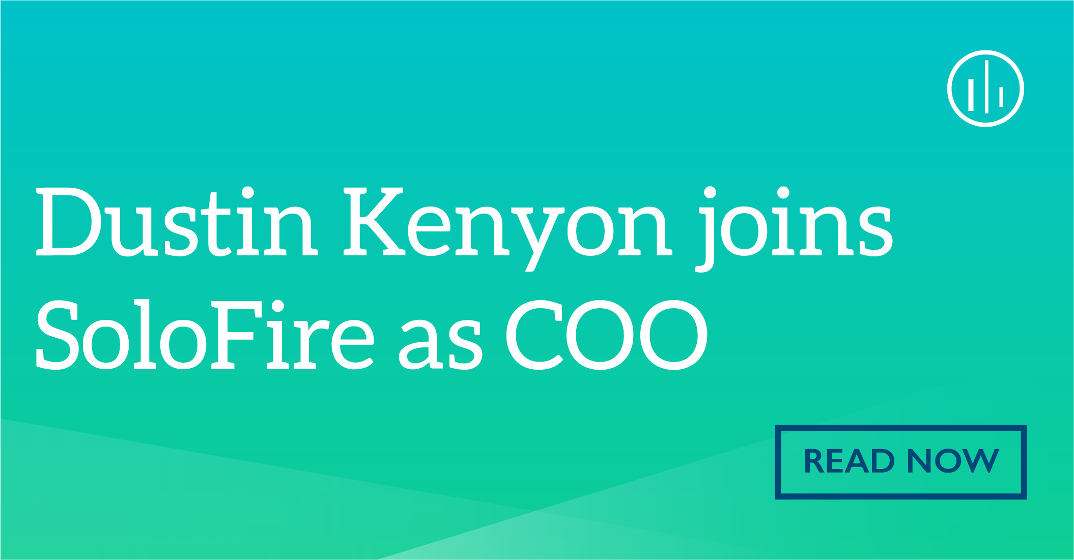 Dustin Kenyon joins SoloFire as COO