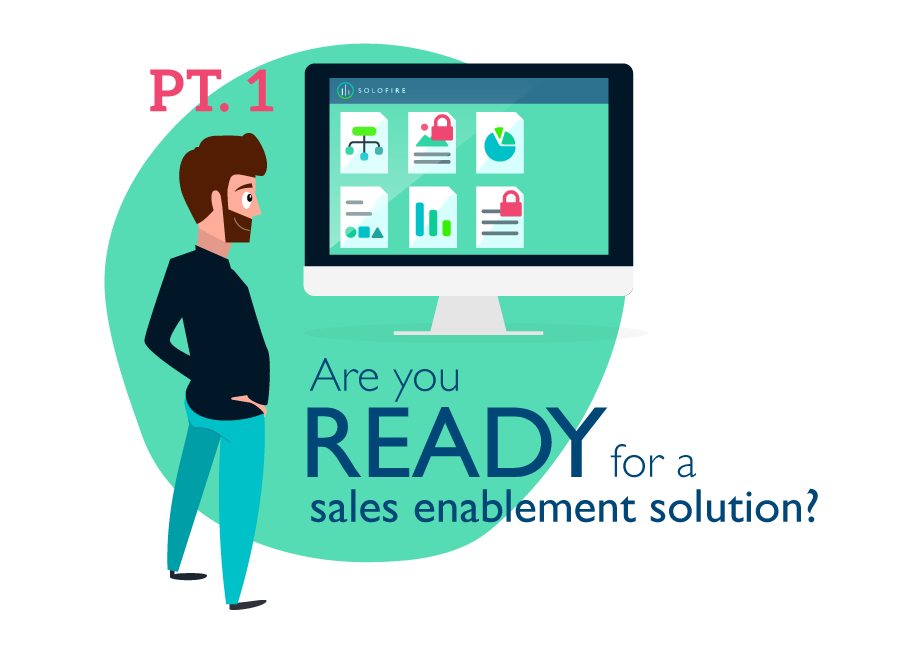 Are You Ready for a Sales Enablement Solution? [Part 1]