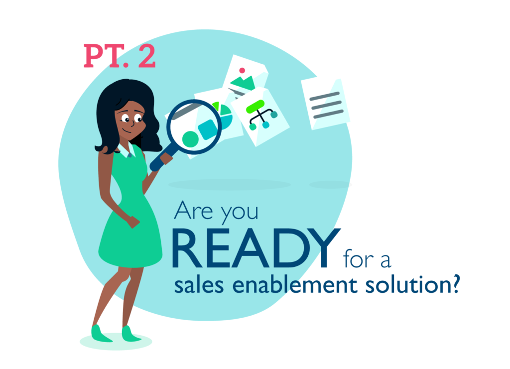 Are You Ready for a Sales Enablement Solution? [Part 2]