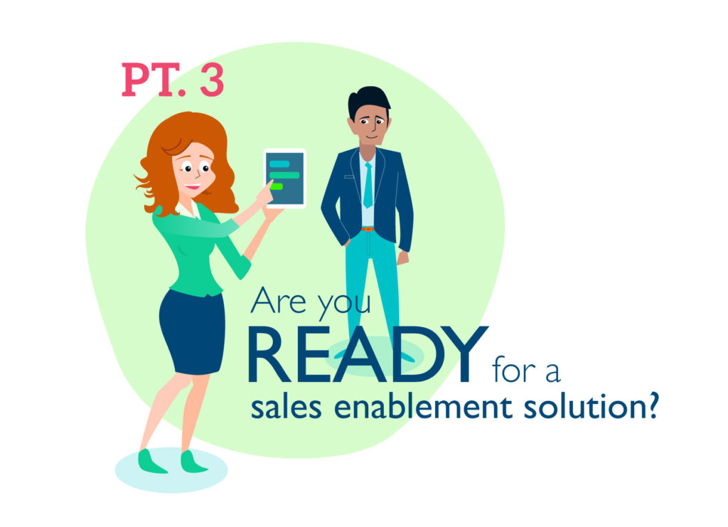 PART 3 – Are You Ready for a Sales Enablement Solution?