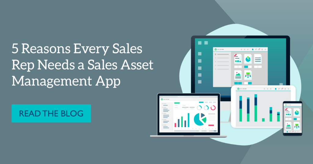 5 Reasons Every Sales Rep Needs a Sales Asset Management App | SoloFire
