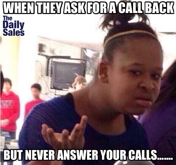 when they ask for a call back sales meme